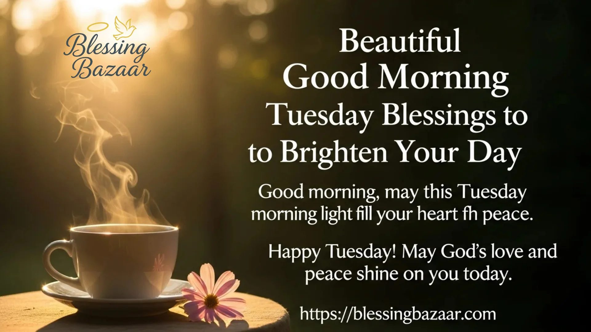 An inspiring good morning tuesday blessins message featuring Tuesday blessings designed to uplift and encourage a positive start to your day.