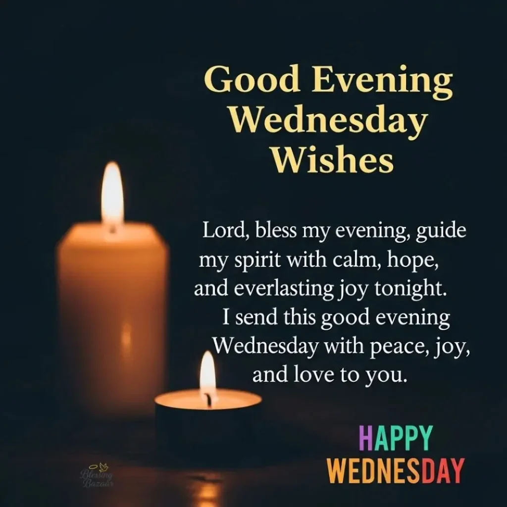 Good evening Wednesday wishes with a serene background and warm colors, conveying positivity and encouragement.
